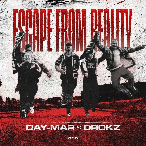 Day-Mar & Drokz — Escape From Reality (2026)