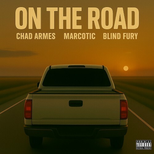 Chad Armes, Marcotic & Blind Fury - On The Road (2025) 