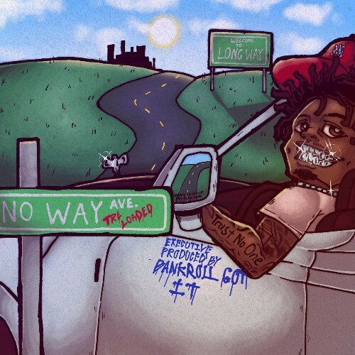 Tre Loaded, Bankroll Got It — A LongWay from NoWay (2026)