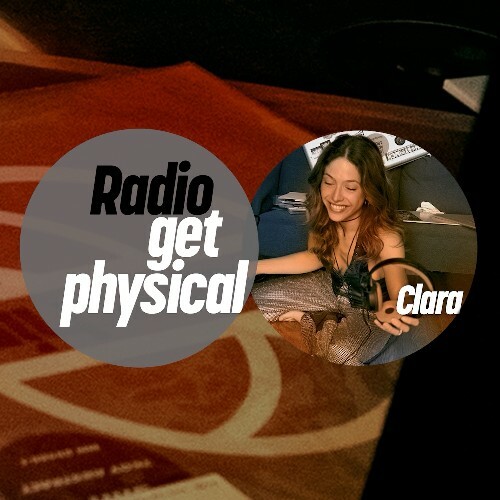  Clara - Get Physical Radio (August 2025) (2025-08-14) 