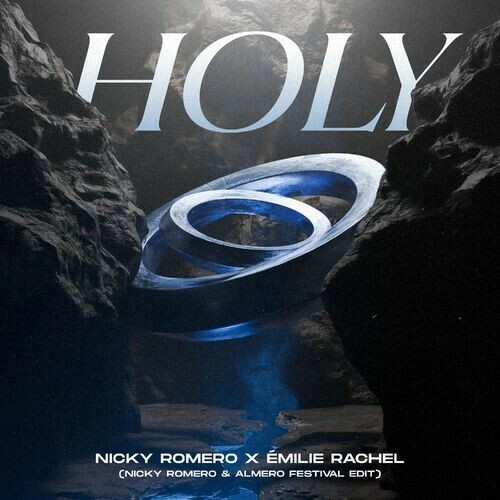  Nicky Romero X Emilie Rachel - Holy (Nicky Romero & Almero Festival Edit) (2025) 