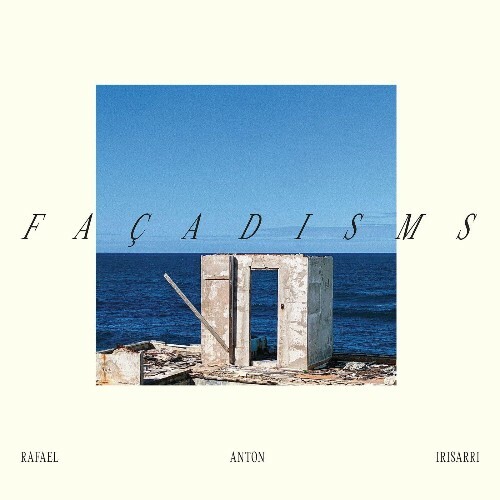  Rafael Anton Irisarri, Julia Kent, Hannah Elizabeth Cox - FA&#199;ADISMS (2024) 