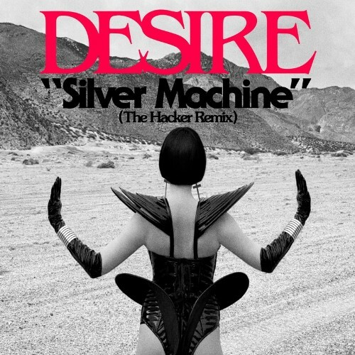  Desire x The Hacker - Silver Machine (The Hacker Remix) (2023) 