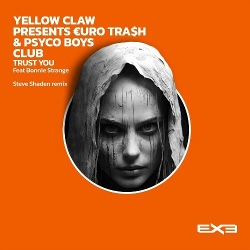 Yellow Claw pres. EURO TRA$H, Psycho Boys Club - Trust You (2024)