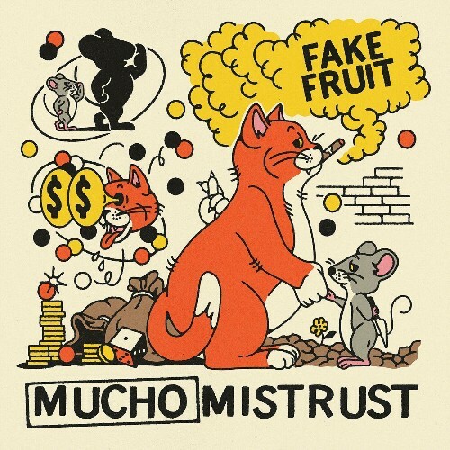  Fake Fruit - Mucho Mistrust (2024)  MEVHRZC_o