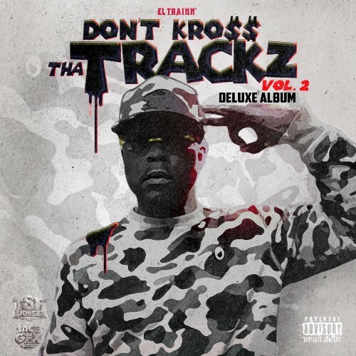  El Trainn - Don't Kross Tha Trackz Vol. 2 (Deluxe Album) (2026) 
