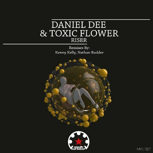  Daniel Dee & Toxic Flower - Riser (2024) 