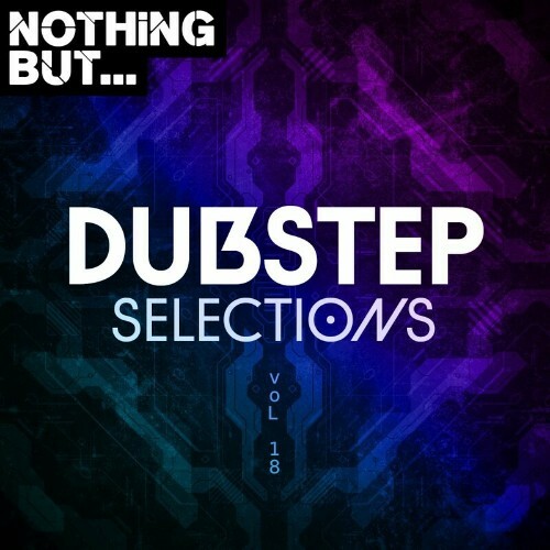  Nothing But... Dubstep Selections, Vol. 18 (2023) 