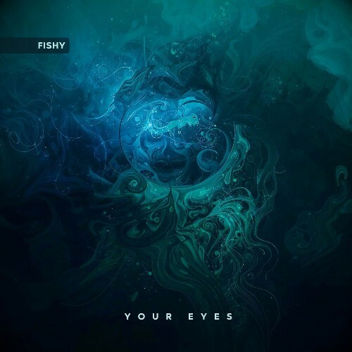 Fishy — Your Eyes (2026)