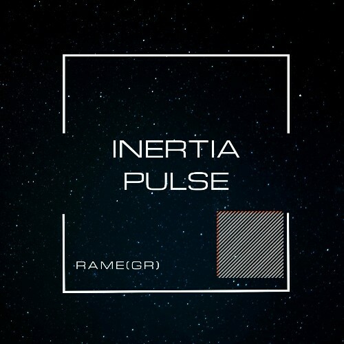  RAME(GR) - Inertia / Pulse (2024) 