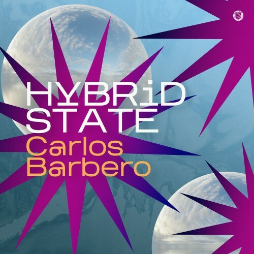  Carlos Barbero - Hybrid State (2023) 