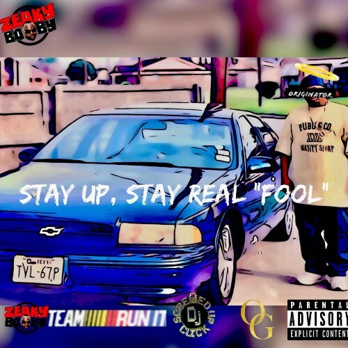  Zeaky Bobby - Stay Up, Stay Real "Fool" (2025) 