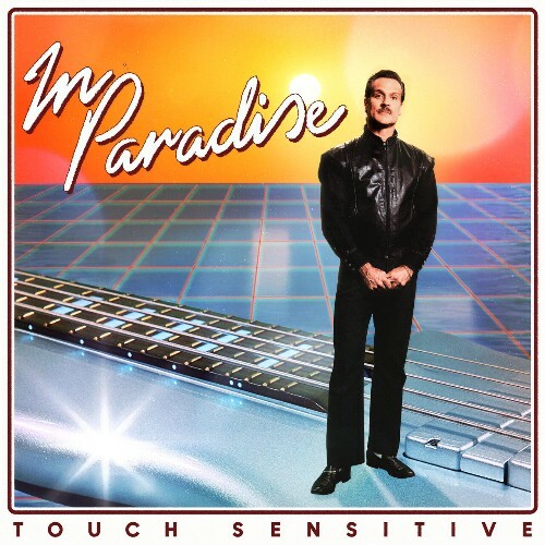  Touch Sensitive - In Paradise (2025) 