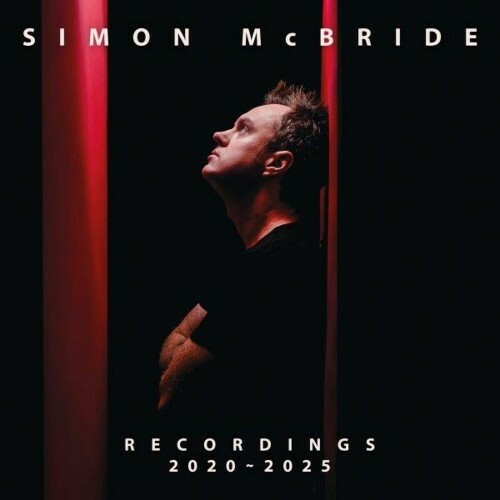  Simon McBride - Recordings: 2020-2025 (2025) 