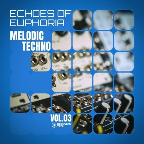  Melodic Techno: Echoes of Euphoria, Vol.03 (2025) 