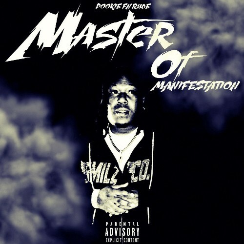  Pookie F'n Rude, CXLIN, 4eva Juice - Master Of Manifestation (2025) 