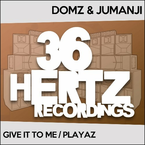  Domz & Jumanji - Give It To Me / Playaz (2024) 