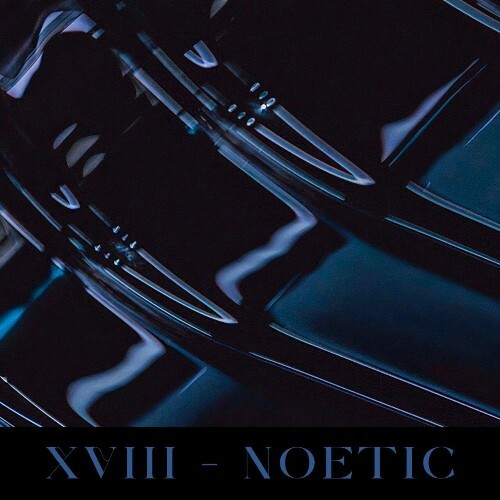  XVIII - Noetic (2024)  MEVBUTV_o