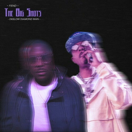  Fiend & DeeLow Diamond Man - The Big Shots (2026) 