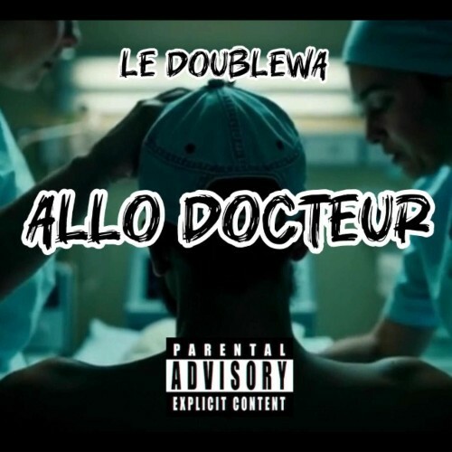  Le Doublewa - Allo Docteur (2025) 