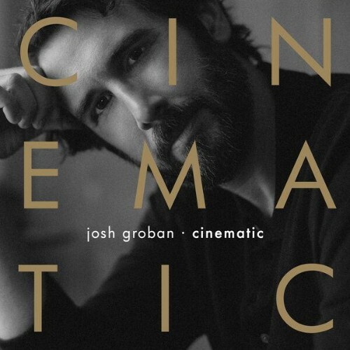 Josh Groban - CINEMATIC (2026) Josh Groban - CINEMATIC (2026)