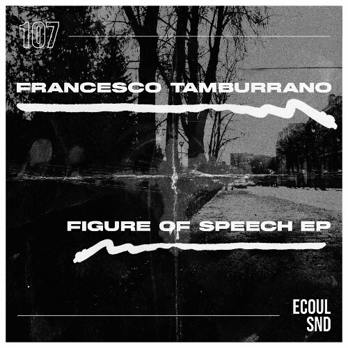  Francesco Tamburrano - Figure of Speech (2024) 