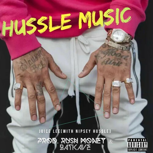  Juice Lee & Nipsey Hussle - Hussle Music (Deluxe) (2025) 