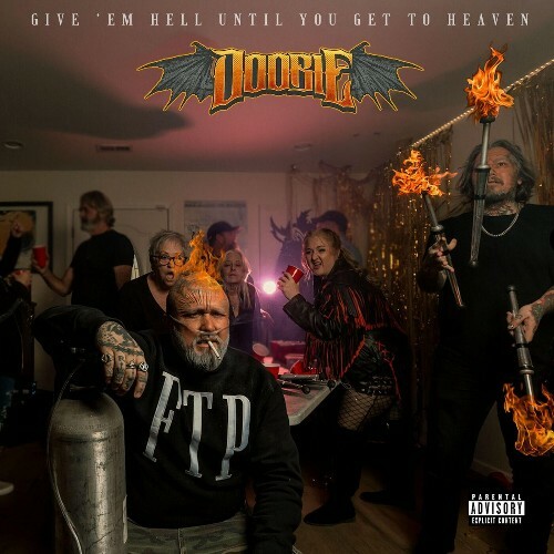  Doobie, Jonny Hawkins - Give 'Em Hell Until You Get to Heaven (2025) 