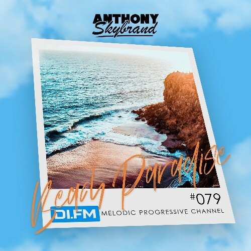 Anthony Skybrand — Beach Paradise Radio 079 (2026—07—10)