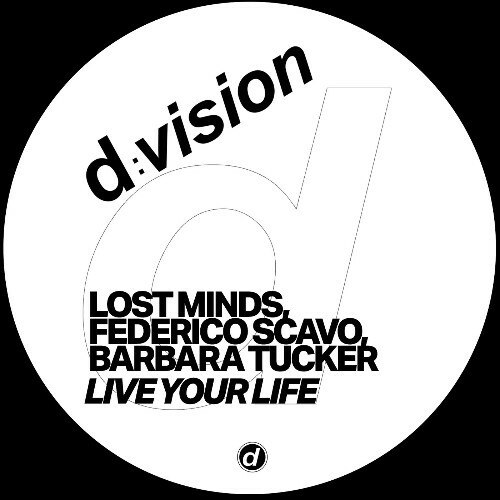  Lost Minds & Federico Scavo & Barbara Tucker - Live Your Life (2025) 