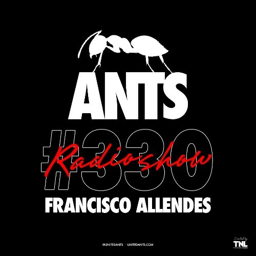 Francisco Allendes - Ants Radio Show 330 (2024-11-19)