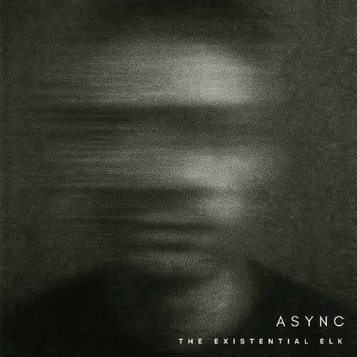  Async - The Existential Elk (2025) 