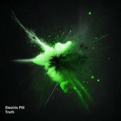 Electric Pill — Truth (2024)