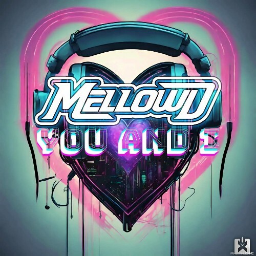  Mellowd - You and I (2024) 