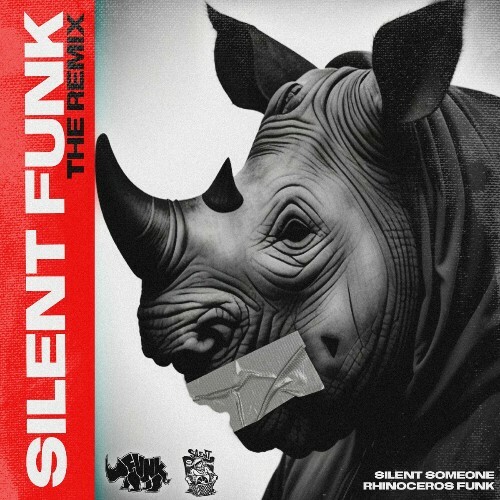  Rhinoceros Funk & Silent Someone - Silent Funk: The Remix (2023) 