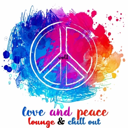  Love and Peace, Lounge & Chill Out, Vol. 1 (2025) 