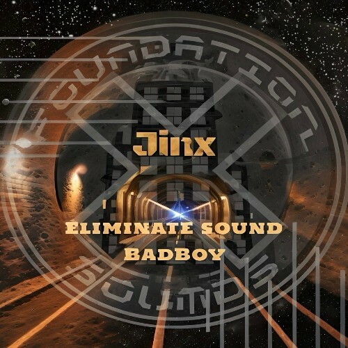  Jinx - Eliminate Sound / Badboy (2024) 