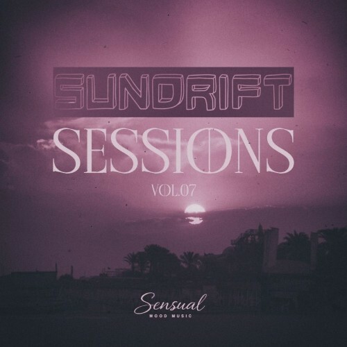 Sundrift Sessions, Vol.07 (2026)