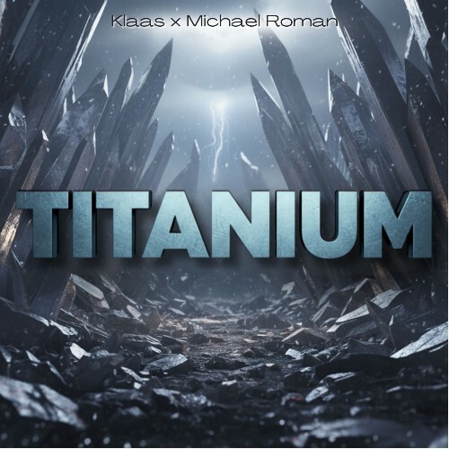  Klaas x Michael Roman - Titanium (2025) 