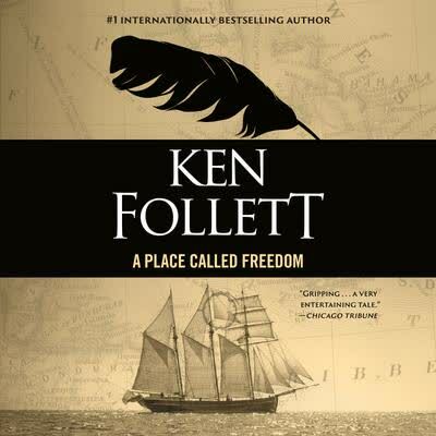 Ken Follett A Place Called Freedom (Ken Follett)