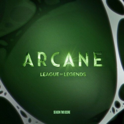  Arcane League of Legends: Season 2 (Original Score from the Animated Series) (Volume 1) (2024) 