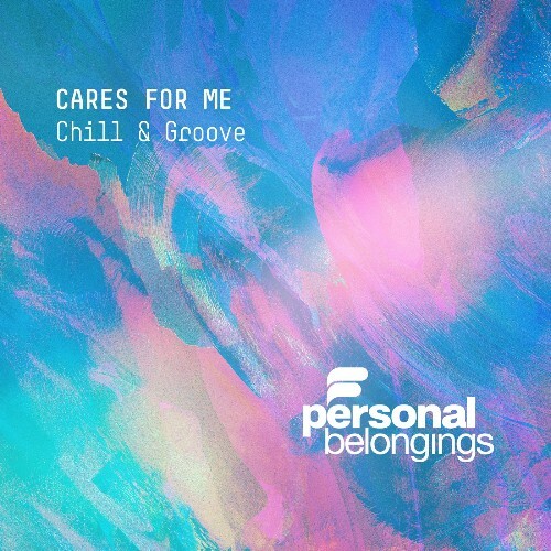  Chill & Groove - Cares For Me (2026) 