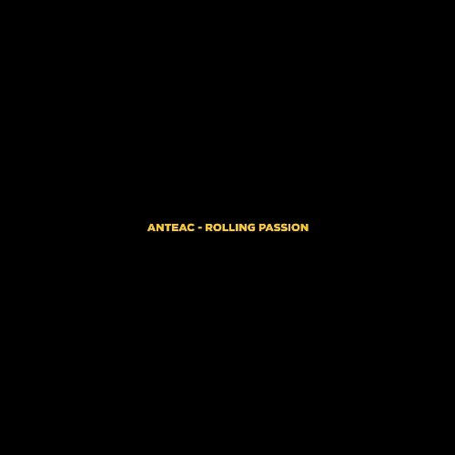  Anteac - Rolling Passion (2024) 