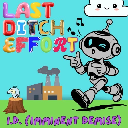  Last Ditch Effort - I.D. (Imminent Demise) (2026) 