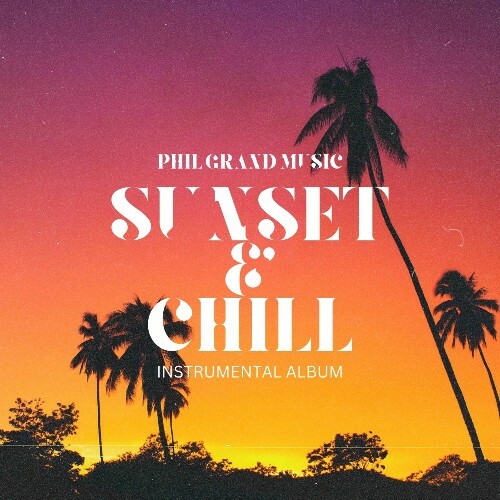  Phil Grand Music - Sunset & Chill (2025) 
