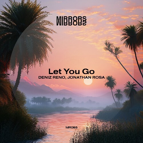  Deniz Reno & Jonathan Rosa - Let You Go (2025) 
