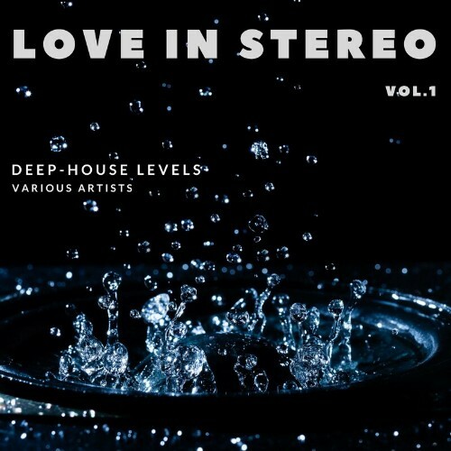  Love in Stereo (Deep-House Levels), Vol. 1 (2023) 