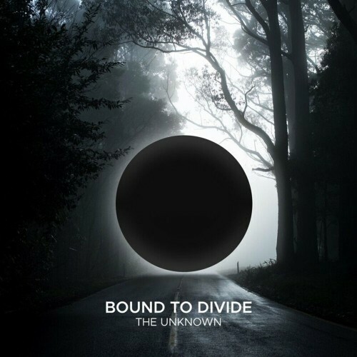  Bound to Divide - The Unknown (2022) 