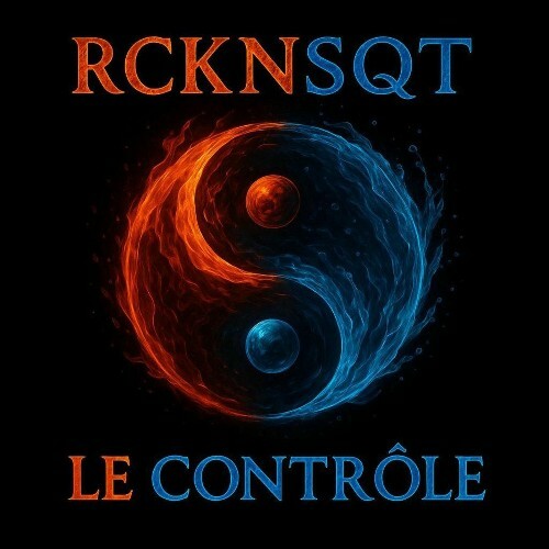  RCKNSQT - Le Contr&#244;le (2025) 
