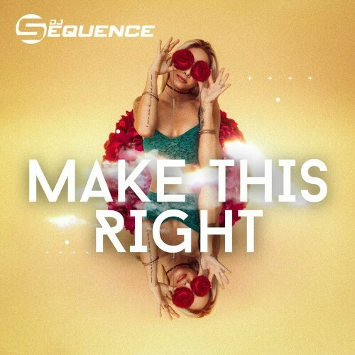  DJ Sequence - Make This Right (Orginal Mix) (2024) 